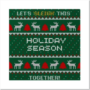 Let's Sleigh this Holiday season together Ugly christmas holiday sweater design Posters and Art